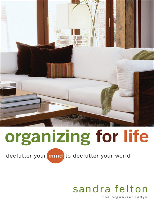 Title details for Organizing for Life by Sandra Felton - Wait list